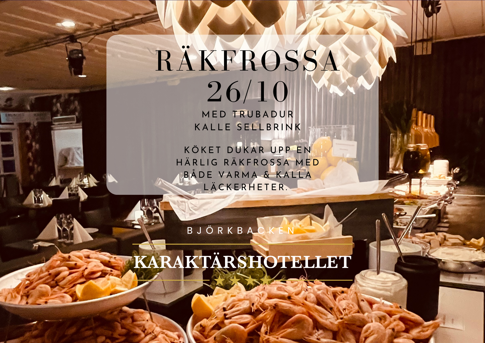 Räkfrossa den 26/10 på Karaktärshotellet i Vimmerby